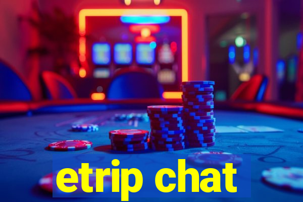 etrip chat